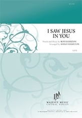 I Saw Jesus in You SATB choral sheet music cover